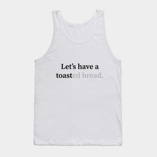 Toast Tank Top